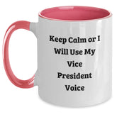 Funny Gifts from Friends for Vice President, Keep Calm Or I Will Use My Vice President Voice Two Tone Coffee Mug, Christmas Unique - Main